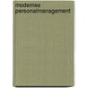 Modernes Personalmanagement door Alois Goetz