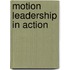 Motion Leadership in Action