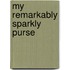 My Remarkably Sparkly Purse