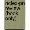 Nclex-pn Review (book Only) door Judith C. Miller
