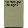 Nachhaltigkeit Und Logistik by Sebastian Sohn