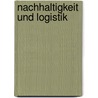 Nachhaltigkeit Und Logistik door Sebastian Sohn