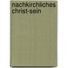 Nachkirchliches Christ-Sein by Volker Lambertz