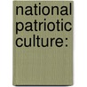 National Patriotic Culture: door Evans Mandova