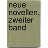 Neue Novellen, Zweiter Band door Leopold Schefer