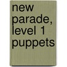 New Parade, Level 1 Puppets door Mario Herrera