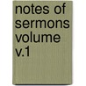 Notes of Sermons Volume V.1 door John McLeod Campbell