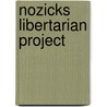 Nozicks Libertarian Project door Mark D. Friedman
