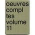 Oeuvres Compl Tes Volume 11