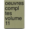Oeuvres Compl Tes Volume 11 door Victor Hugo