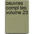 Oeuvres Compl Tes Volume 23