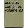 Oeuvres Compl Tes Volume 23 door Victor Hugo