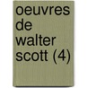 Oeuvres de Walter Scott (4) door Walter Scott