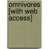 Omnivores [With Web Access]
