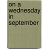 On a Wednesday in September door Stephan Niederwieser