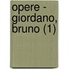Opere - Giordano, Bruno (1) door Bruno Giordano