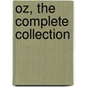 Oz, the Complete Collection by Layman Frank Baum
