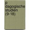 P Dagogische Studien (9-18) by B. Cher Group