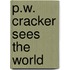 P.W. Cracker Sees the World