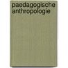 Paedagogische Anthropologie door Bruno Hamann