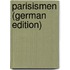 Parisismen (German Edition)