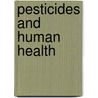 Pesticides and Human Health by W.H. Hallenbeck