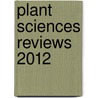 Plant Sciences Reviews 2012 door David Hemming