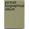 Portrait Biographical Album door Marguerite A. Power