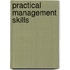 Practical Management Skills