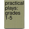 Practical Plays: Grades 1-5 by Pamela Marx