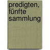 Predigten, Fünfte Sammlung door Friedrich August Wolf