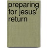 Preparing for Jesus' Return by A.W.W. Tozer
