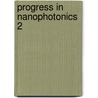 Progress in Nanophotonics 2 by Motoichi Ohtsu
