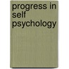 Progress in Self Psychology door Arnold Goldberg