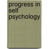 Progress in Self Psychology door Arnold I. Goldberg