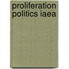 Proliferation Politics Iaea door Aspen Institute Staff