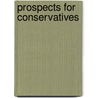 Prospects For Conservatives by Russell Kirk
