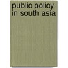 Public Policy in South Asia by Donald Gene Pace