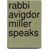 Rabbi Avigdor Miller Speaks door Avigdor Miller