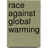 Race Against Global Warming by Professor Thomas Martin