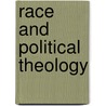 Race and Political Theology door Vincent W. Lloyd