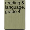 Reading & Language, Grade 4 by Joy Evans