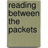 Reading Between the Packets door Björn Scheuermann