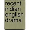 Recent Indian English Drama by Ram Sharma