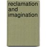 Reclamation and Imagination door Brian Cook