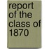 Report of the Class of 1870