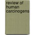 Review of Human Carcinogens