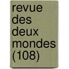 Revue Des Deux Mondes (108) door Livres Groupe