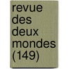 Revue Des Deux Mondes (149) door Livres Groupe