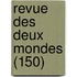 Revue Des Deux Mondes (150)